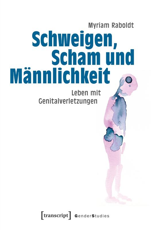 Myriam Raboldts Buch „Schweigen, Scham und Männlichkeit“ handelt auch davon, ein Thema zu erforschen, das hartnäckig beschwiegen wird. (© Kordula Röckenhaus / Patrick Wagner)